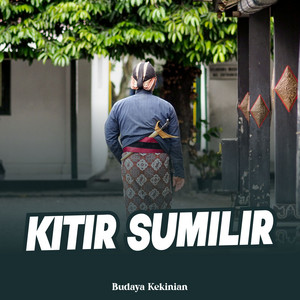 Budaya Kekinian - Kitir Sumilir