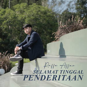 Raffa Affar - Selamat Tinggal Penderitaan