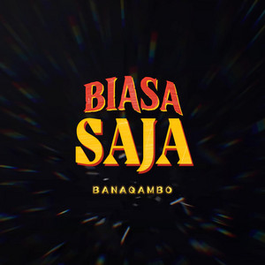 Banaqambo - Biasa Saja