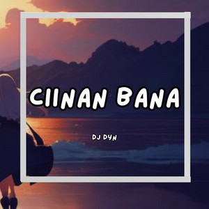 DJ Dyn - Ciinan Bana