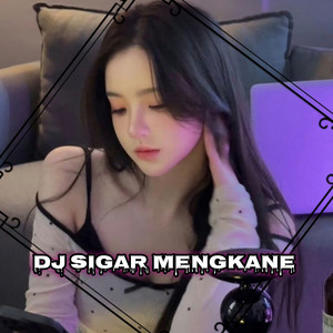 DJ GEMES - DJ Sigar Mengkane