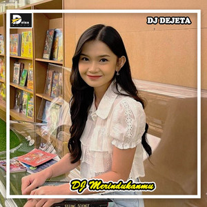 DJ DEJETA - DJ Merindukanmu