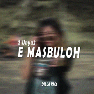 Dilla RMX - E Masbuloh