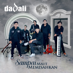 Dadali - Sampai Maut Memisahkan