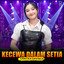 cantika davinca - Kecewa Dalam Setia