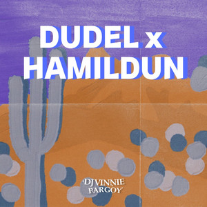 DJ VINNIE PARGOY - DUDEL X HAMILDUN