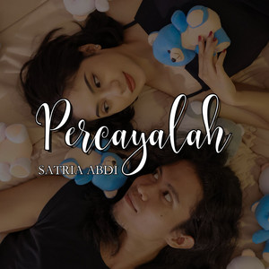 Satria Abdi - Percayalah