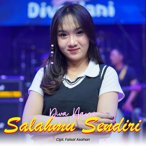 Diva Hani - Salahmu Sendiri