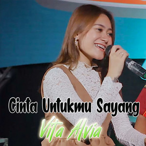 Vita Alvia - Cinta Untukmu Sayang