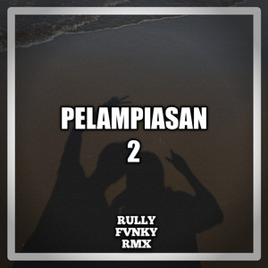 Rully Fvnky rmx - Pelampiasan 2