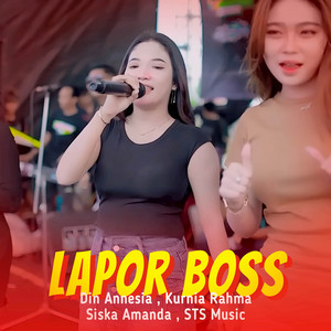 Din Annesia, Siska Amanda, Kurnia Rahma, STS Music - Lapor Boss