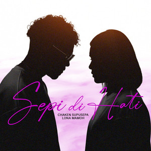 Chaken Supusepa, Lona Mamoh - Sepi Di Hati