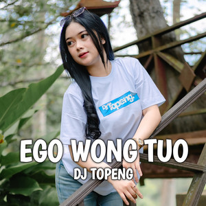DJ Topeng - Ego Wong Tuo