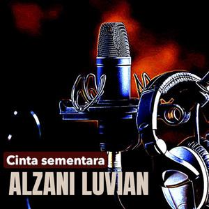 Alzani Luvian - cinta sementara