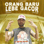 JEDAG JEDUG SOUND, Ecko Show, RAJA SLIDE, Juan Reza, Chesylino - Orang Baru Lebe Gacor