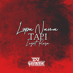 DJ GEPREK - LUPA NAMA TAPI INGAT RASA