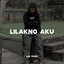LEK PANG - Lilakno Aku