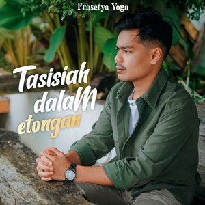 Prasetya Yoga - Tasisiah Dalam Etongan