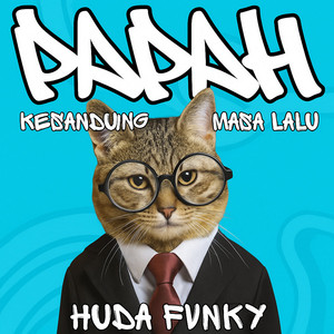 Huda Fvnky - Kesandung Masa Lalu