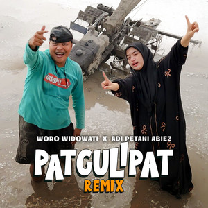 Woro Widowati, Adi Petani Abiez - Patgulipat - Remix