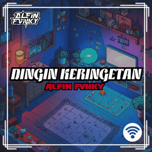 ALFIN FVNKY - Dingin Keringetan