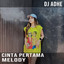 DJ ADHE - CINTA PERTAMA MELODY