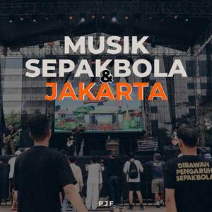 PJF - Musik Sepakbola & Jakarta