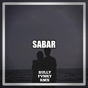 Rully Fvnky rmx - Sabar