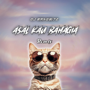 DJ BANGBITZ - Asal Kau Bahagia
