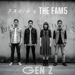 Faqih, The Fam5 - Gen Z