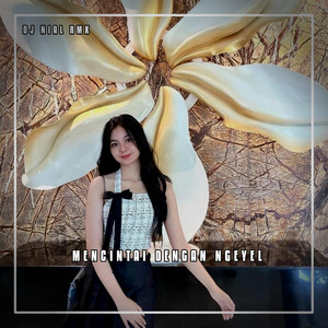 Dj Nial Rmx - Mencintai Dengan Ngeyel