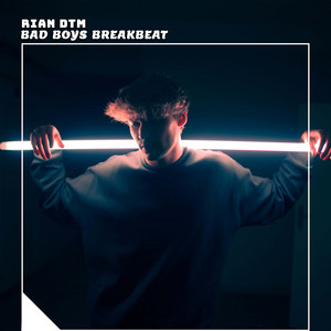 Rian DTM - Bad Boys Breakbeat