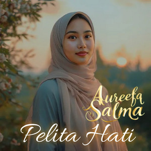 Aureefa Salma - Pelita Hati