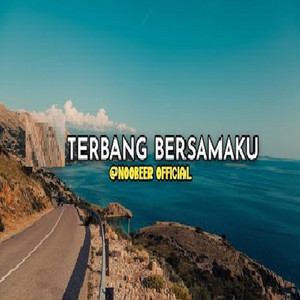 Noobeer Remixer - Terbang Bersamaku - Breaksbeat