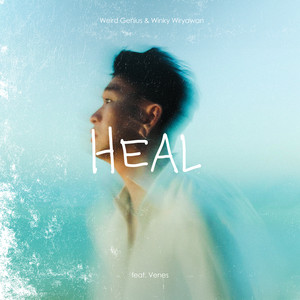 Weird Genius, Winky Wiryawan, Venes - Heal