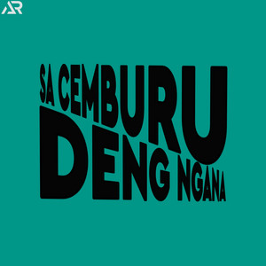 Arjun Radiansyah - SA CEMBURU DENG NGANA