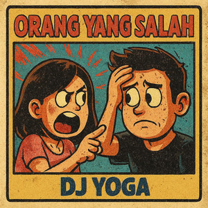 DJ YOGA - ORANG YANG SALAH