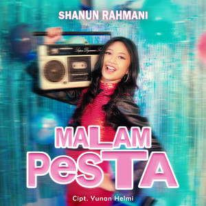Shanun Rahmani - Malam Pesta