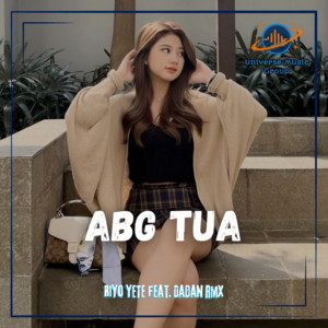Riyo YETE, IYOOKY, Riyo Fvnky, DJ Dadan RMX - ABG TUA - Remix