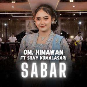 OM. HIMAWAN, Silvy Kumalasari - Sabar