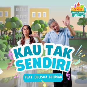 Haddad Alwi, Delisha Achrian - Kau Tak Sendiri - feat. Delisha Achrian