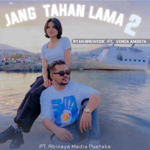 Ryan Brewook, Venda Anggita - JANG TAHAN LAMA 2