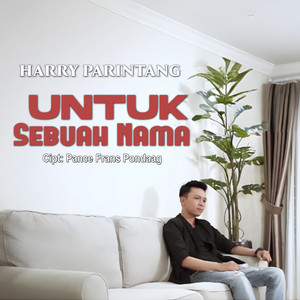 Harry Parintang - Untuk Sebuah Nama