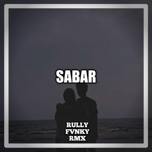 Rully Fvnky rmx - Sabar