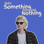 iCannn - DJ Dulu Something Sekarang Nothing