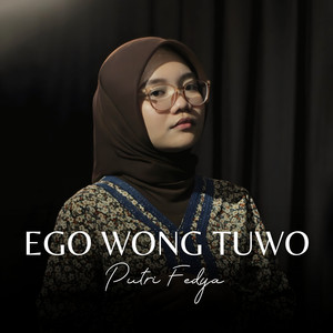 Putri Fedya - Ego Wong Tuo