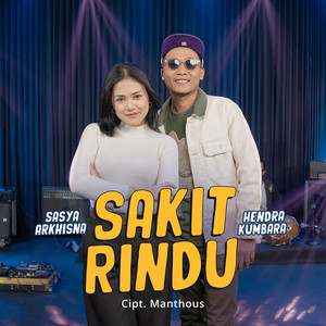 Hendra Kumbara, Sasya Arkhisna, JKK Music - Sakit Rindu