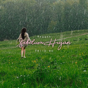 Friid RD - Sebelum Hujan - Reggae
