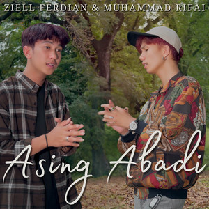 Ziell Ferdian, Muhammad Rifai - Asing Abadi