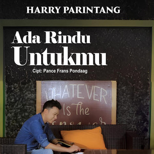 Harry Parintang - Ada Rindu Untukmu